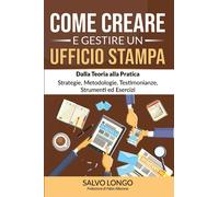 Come creare e gestire un ufficio stampa di Salvo Longo, 2021, Youcanprint
