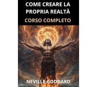 Come creare la propria Realtà: Corso completo