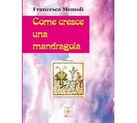 Come cresce una mandragola