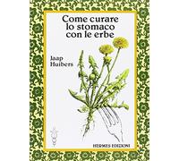 Come curare lo stomaco con le erbe