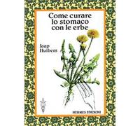 Come curare lo stomaco con le erbe