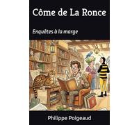 Côme de La Ronce: Enquêtes à la marge