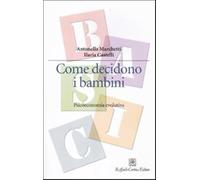 Come decidono i bambini. Psicoeconomia evolutiva