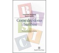 Come decidono i bambini. Psicoeconomia evolutiva