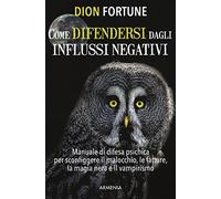 Come difendersi dagli influssi negativi
