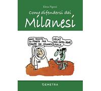 Come difendersi dai milanesi