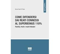 Come difendersi dai reati connessi al Superbonus 110% - Santi Di Paola Nunzio