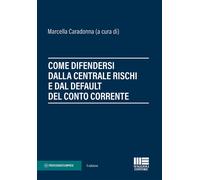 Come difendersi dalla centrale rischi e dal default del conto cor