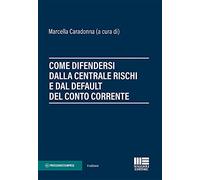 Come difendersi dalla centrale rischi e dal default del conto corrente