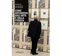 Come difendersi dall'arte e dalla pioggia