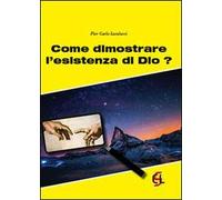 Come dimostrare l'esistenza di Dio?
