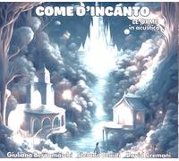 Audio Cd Giuliana Bergamaschi, Stefano Benini, David Cremoni - Come D'incanto -