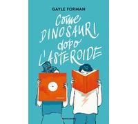 Come dinosauri dopo l'asteroide - Forman Gayle