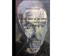 Come Dio si muove sul palcoscenico (teatro)