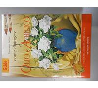 Come dipingere a olio e ad acrilico