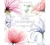 Come dipingere fiori trasparenti fiori con l'acquarello