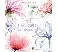 Come dipingere fiori trasparenti con l’acquarello