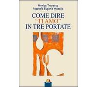 Come dire «ti amo» in tre portate