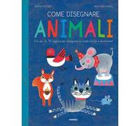 Come disegnare animali. Con più di 70 sagome per disegnare in modo facile e divertente! Ediz. a colori