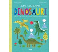 Come disegnare dinosauri. Con più di 58 sagome per disegnare in modo facile e divertente! Ediz. a colori