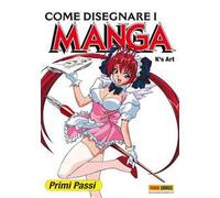 Come disegnare i Manga. Vol. 1: Primi passi