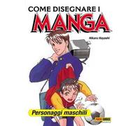 Hayashi Hikaru – Come disegnare i manga – Personaggi maschili – Vol. 7