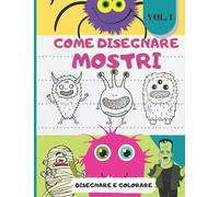 COME DISEGNARE MOSTR: Imparare a disegnare per i bambini, disegno facile passo dopo passo per i bambini, disegnare e colorare