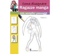 Come disegnare ragazze manga con semplici passaggi