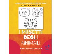 Come disegnare step by step: I musetti degli animali