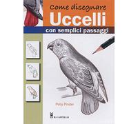 Come disegnare uccelli con semplici passaggi. Ediz. illustrata