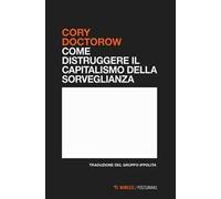 Come distruggere il capitalismo della sorveglianza