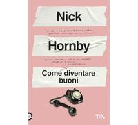Come diventare buoni