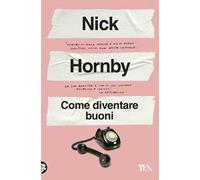 Come diventare buoni