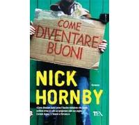 Come diventare buoni