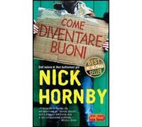 Come diventare buoni