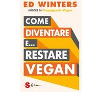Come diventare e… restare vegan