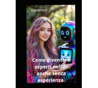 Come diventare esperti nell'AI anche senza esperienza