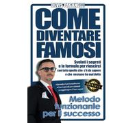 Come diventare famosi!
