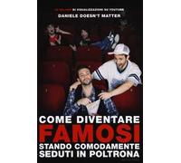 Come diventare famosi stando comodamente seduti in poltrona
