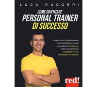Come diventare personal trainer di successo