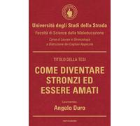 Come diventare stronzi ed essere amati [Paperback] [Sep 30, 2025] Duro, Angelo