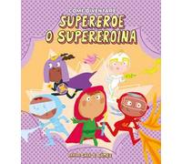 Come diventare supereroe o supereroina. Ediz. illustrata - Calì Davide, Gómez