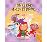 Come diventare Supereroe o Supereroina [Hardcover] [Mar 25, 2022] Calì, Davide