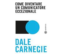 Come diventare un comunicatore eccezionale