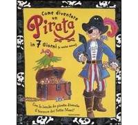 Come diventare un pirata in 7 giorni (o anche meno!). Con gadget