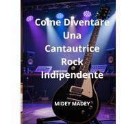 Come Diventare Una Cantautrice Rock Indipendente