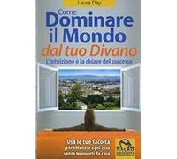 Come Dominare il Mondo dal tuo Divano
