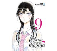 Come dopo la pioggia (Vol. 9)