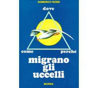 Come, dove, perché migrano gli uccelli