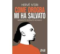 Come Drogba mi ha salvato. Migrante divenuto schiavo